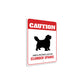 Patrolled By Clumber Spaniel Caution Sign