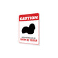 Patrolled By Coton de Tulear Caution Sign
