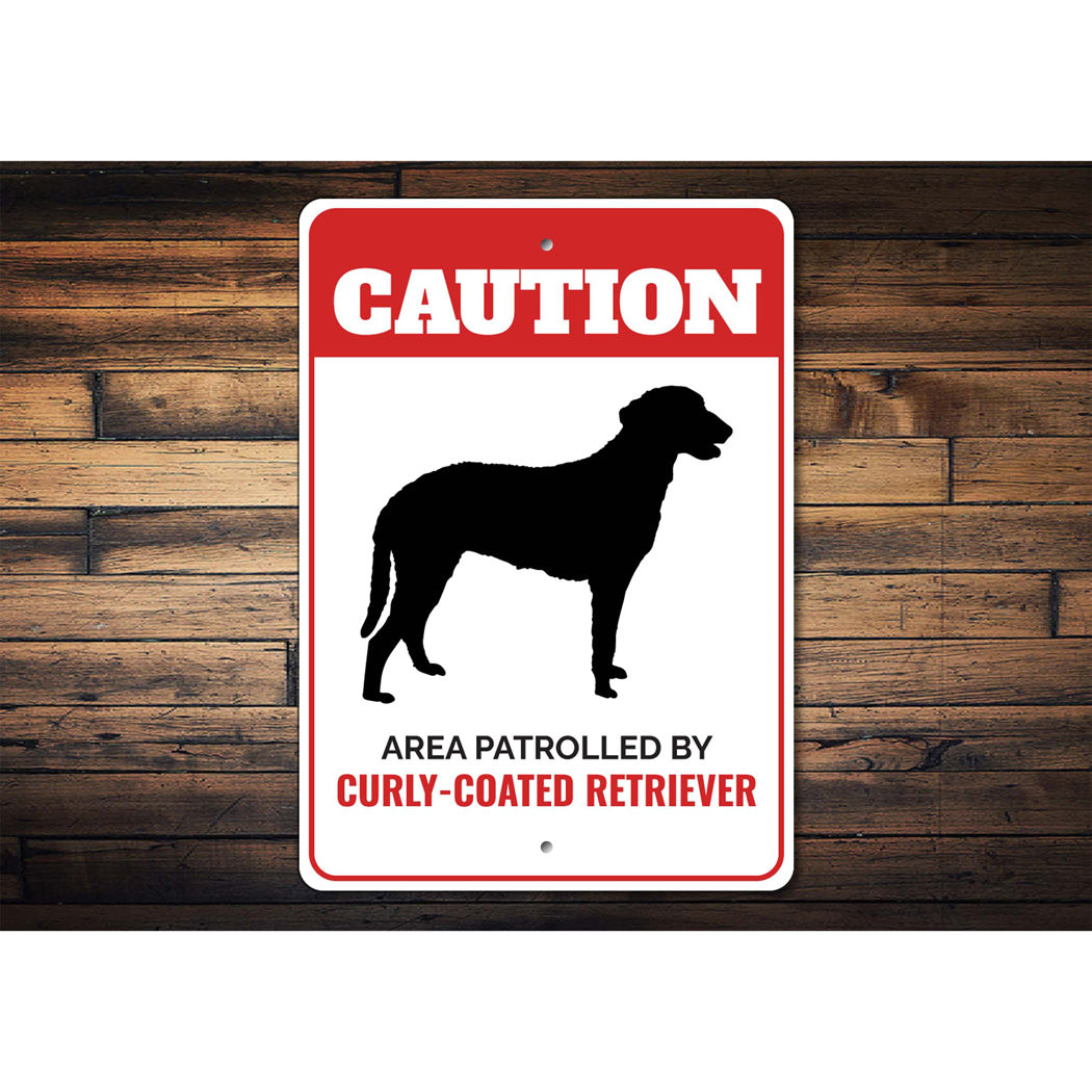 Patrolled By Curly-Coated Retriever Caution Sign