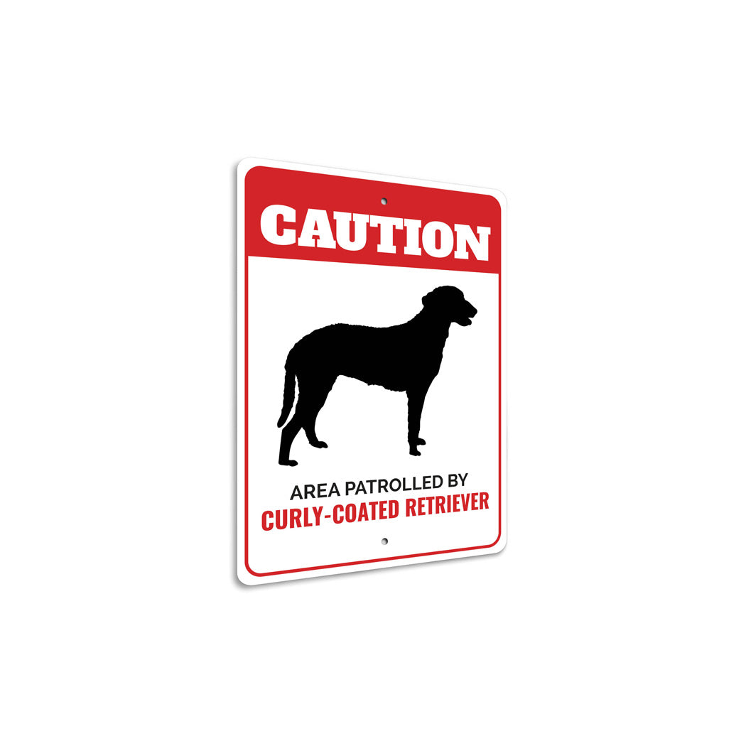 Patrolled By Curly-Coated Retriever Caution Sign