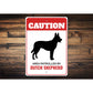 Patrolled By Dutch Shepherd Caution Sign