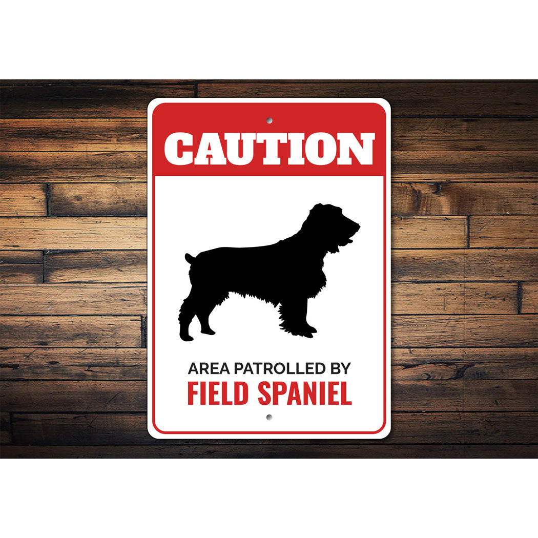 Patrolled By Field Spaniel Caution Sign