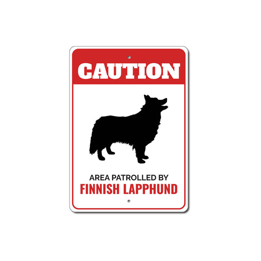 Patrolled By Finnish Lapphund Caution Sign
