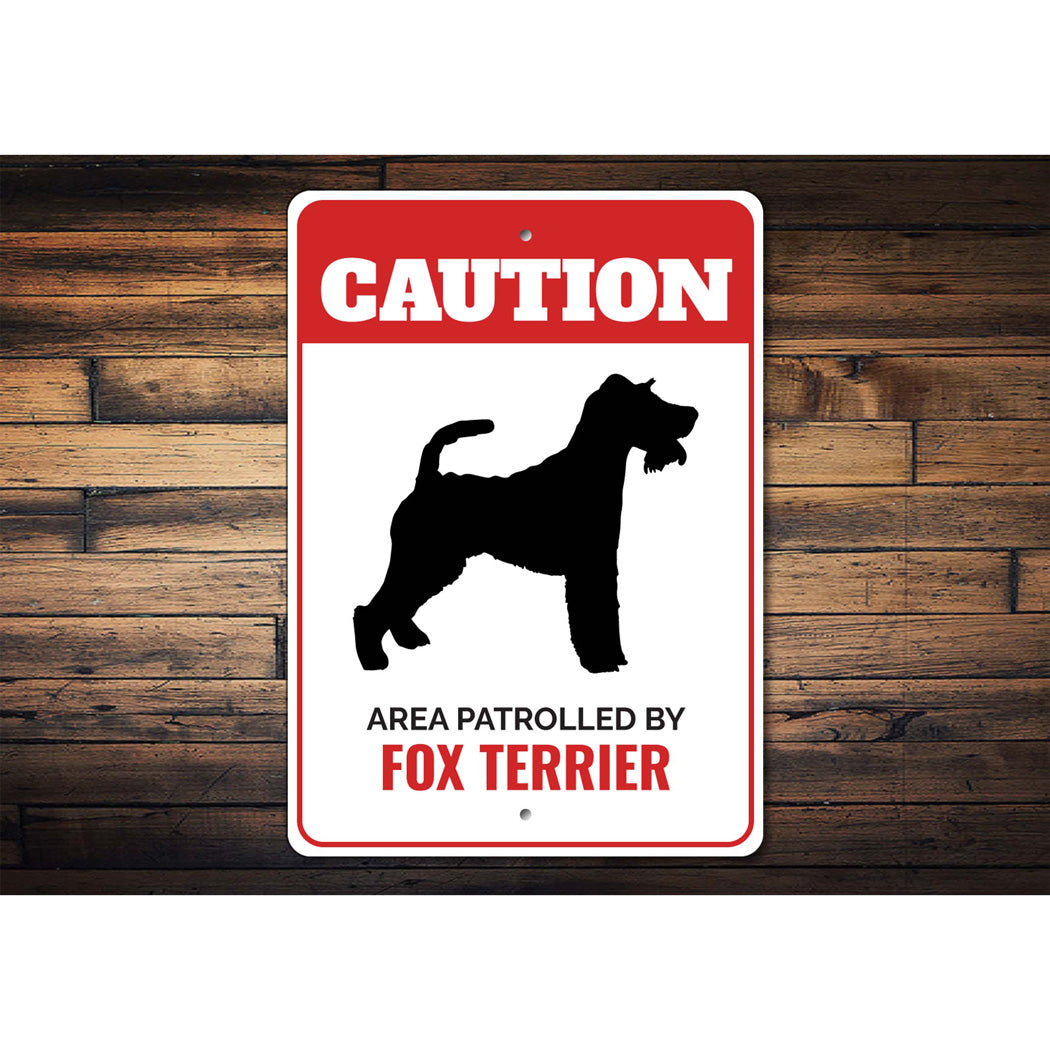 Patrolled By Fox Terrier Caution Sign