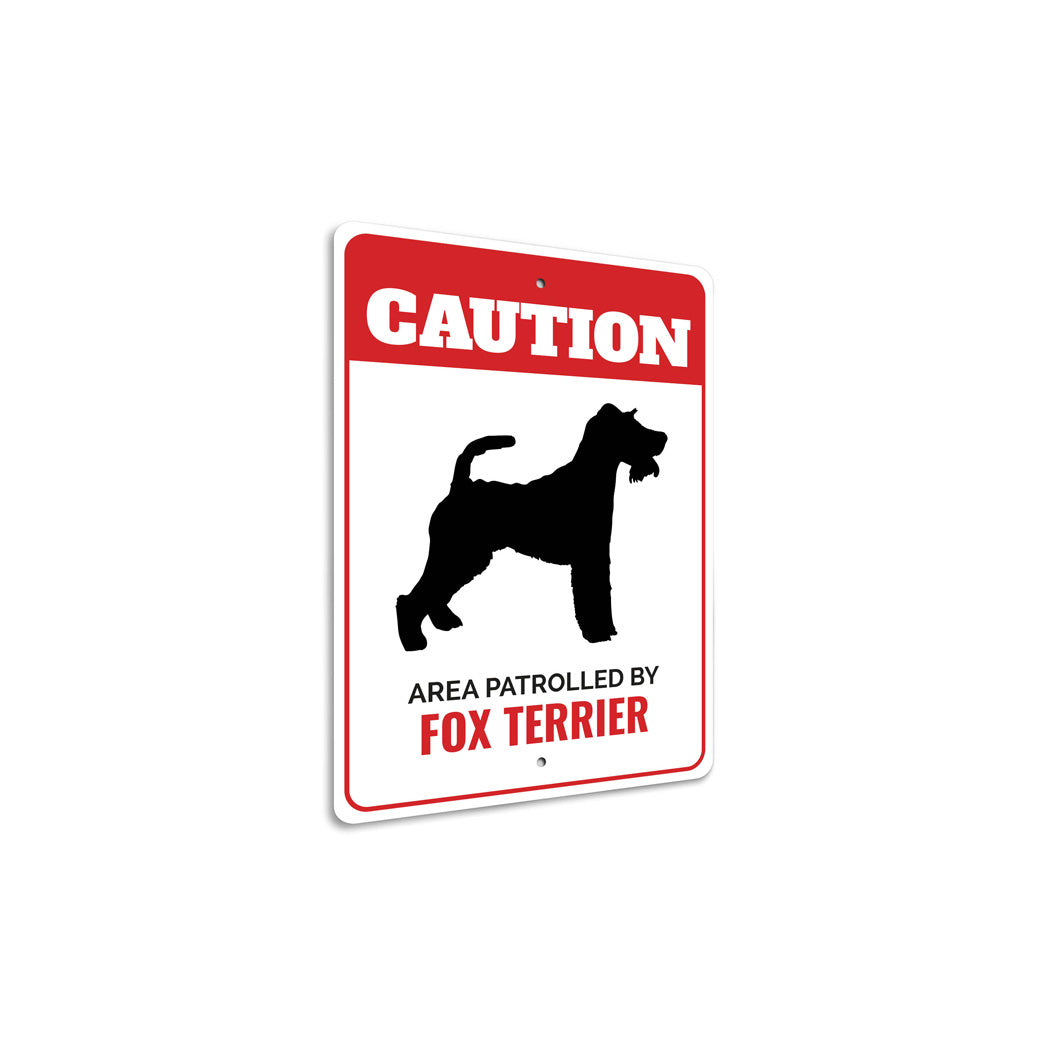 Patrolled By Fox Terrier Caution Sign