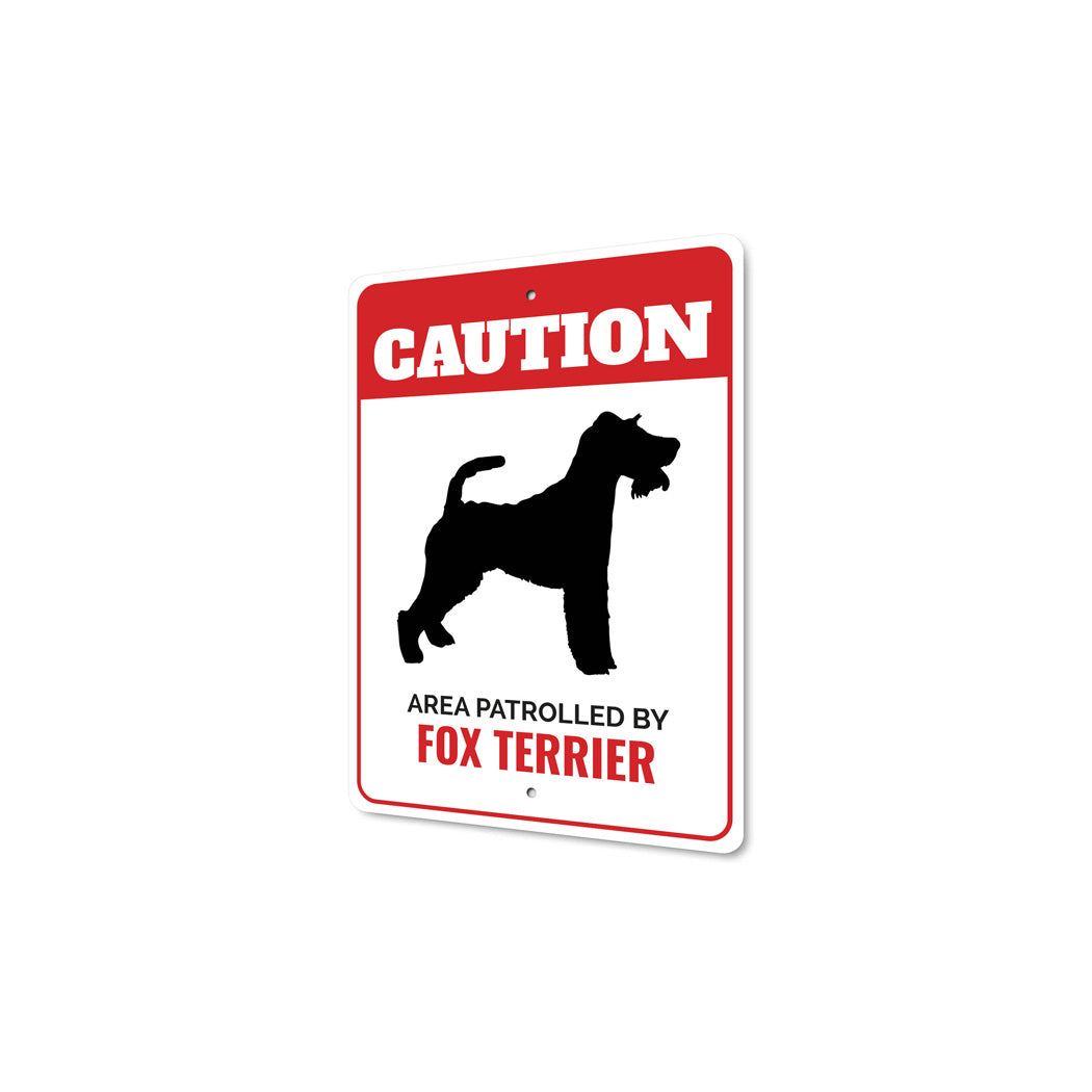 Patrolled By Fox Terrier Caution Sign