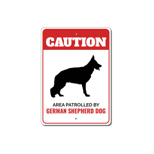 Patrolled By German Shepherd Dog Caution Sign