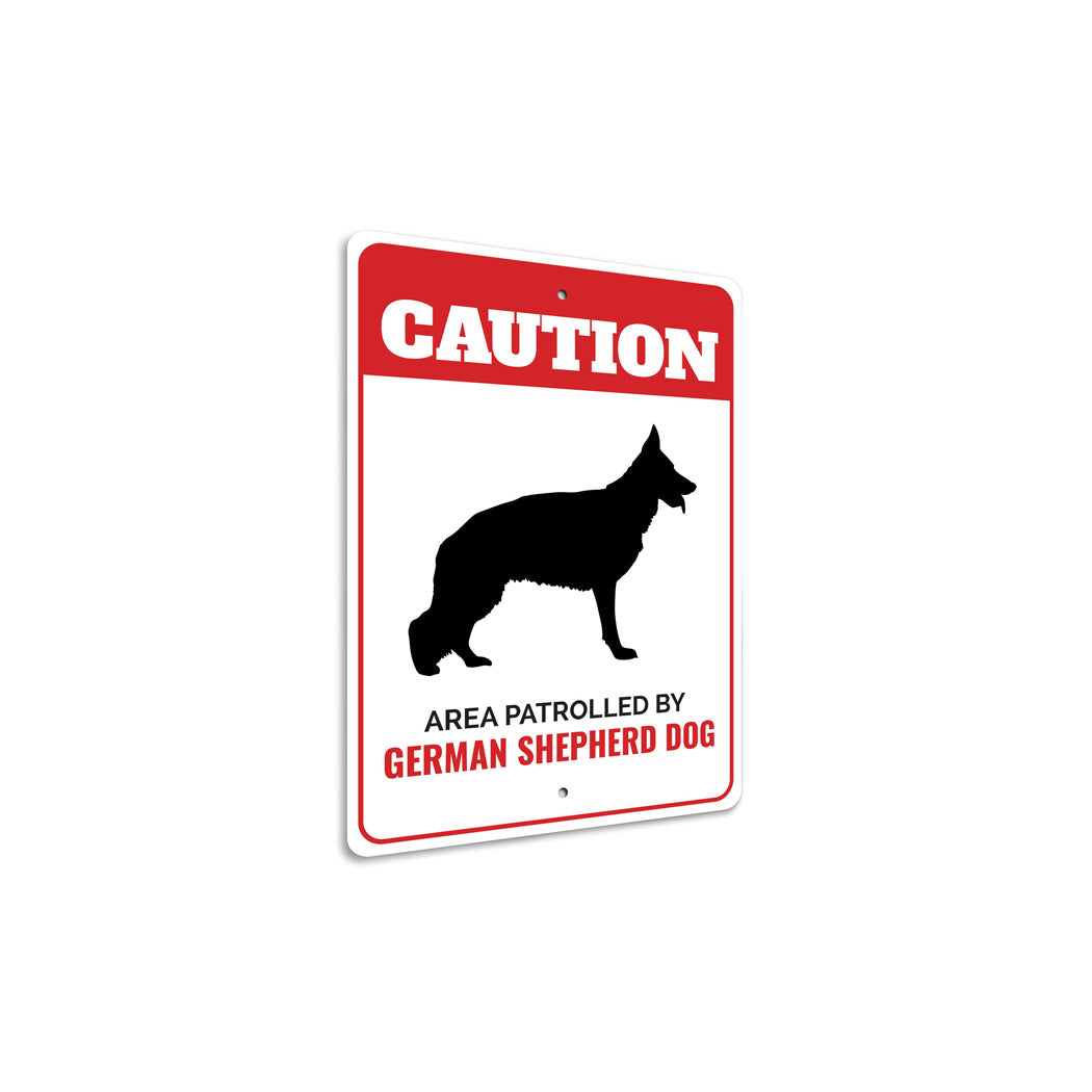 Patrolled By German Shepherd Dog Caution Sign