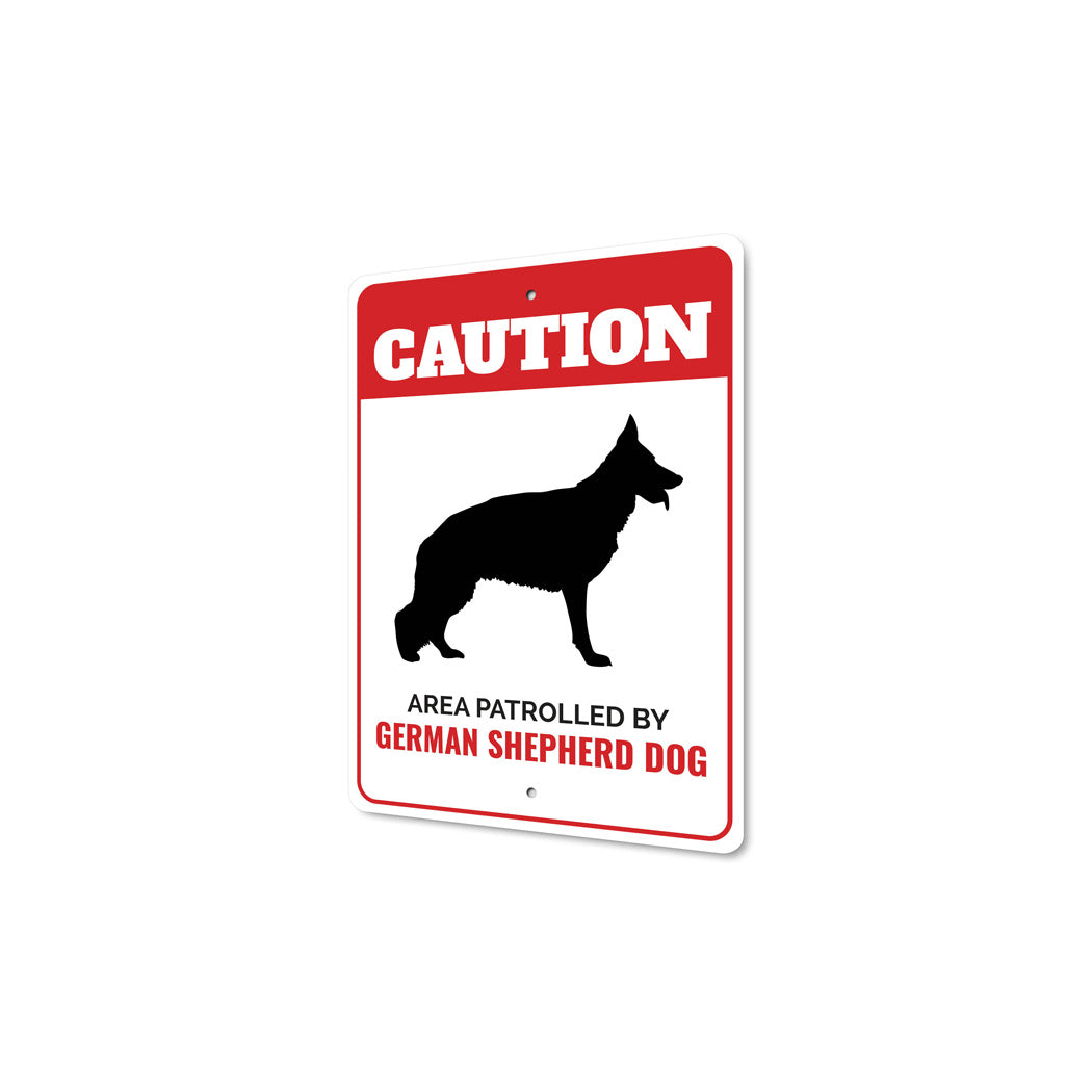 Patrolled By German Shepherd Dog Caution Sign