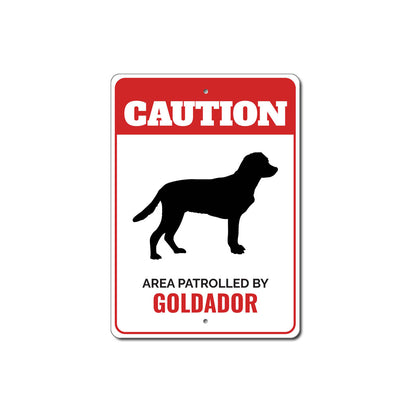 Patrolled By Goldador Caution Sign