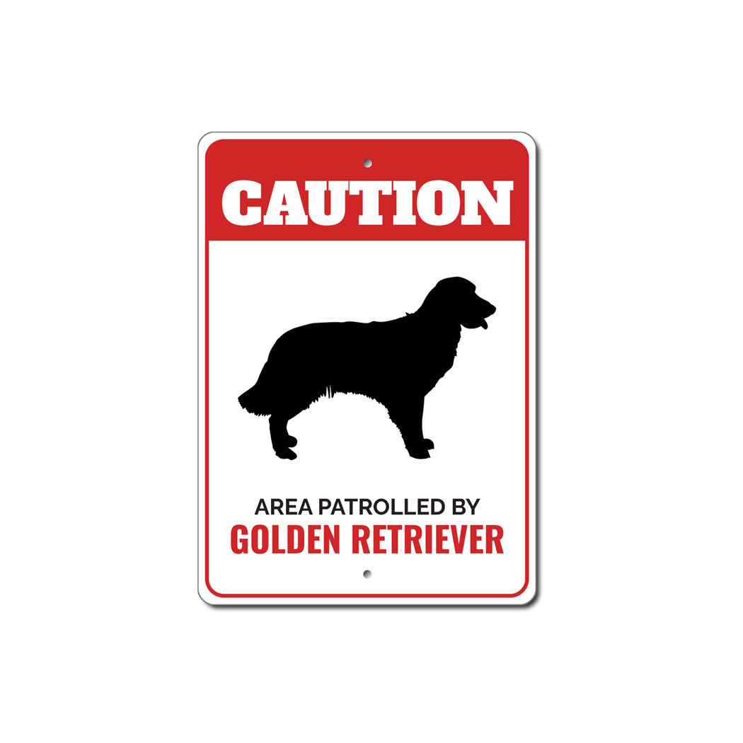 Patrolled By Golden Retriever Caution Sign