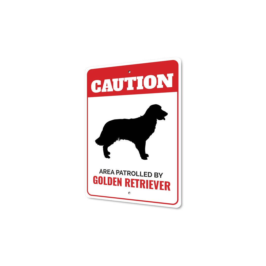 Patrolled By Golden Retriever Caution Sign