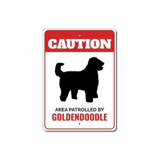 Patrolled By Goldendoodle Caution Sign