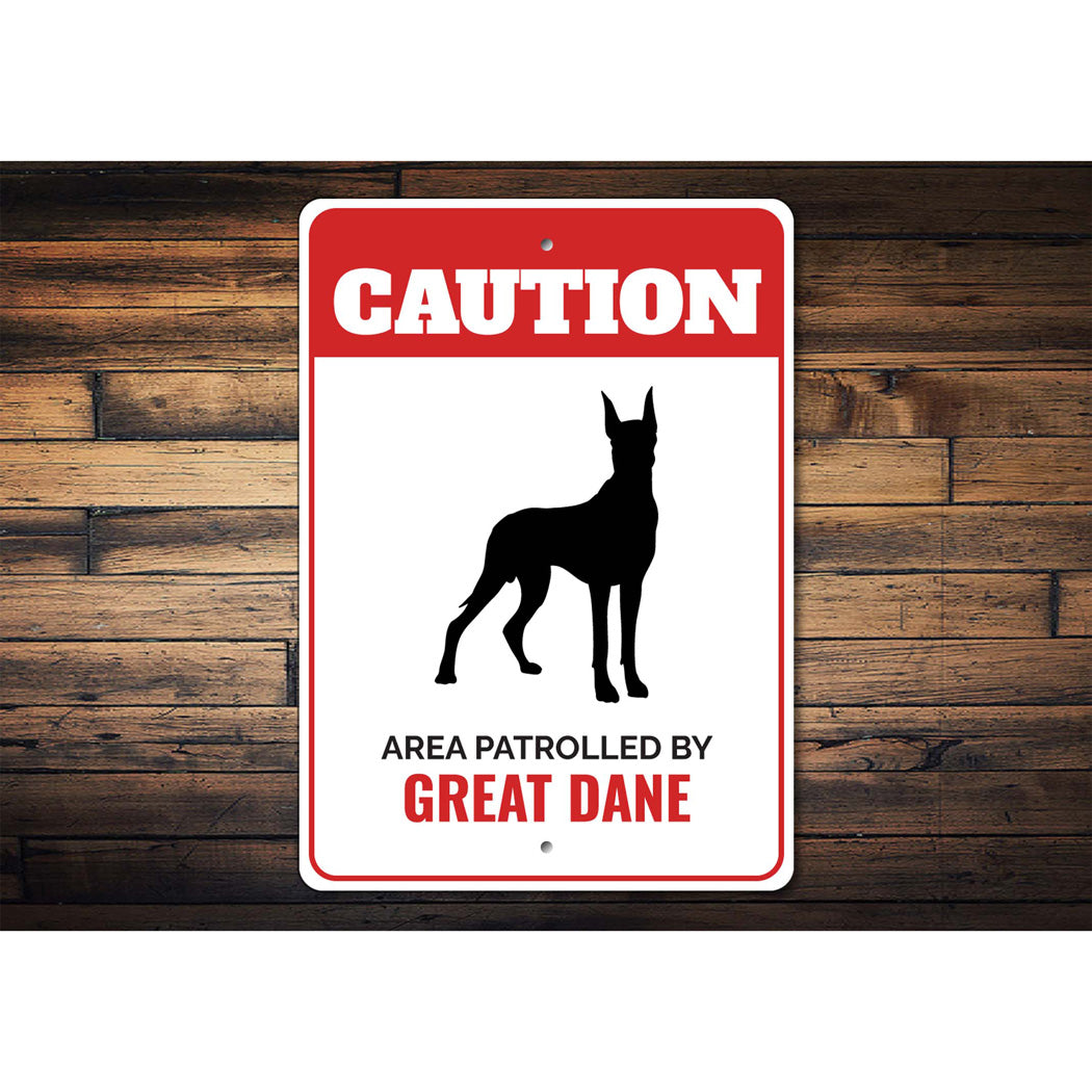 Patrolled By Great Dane Caution Sign