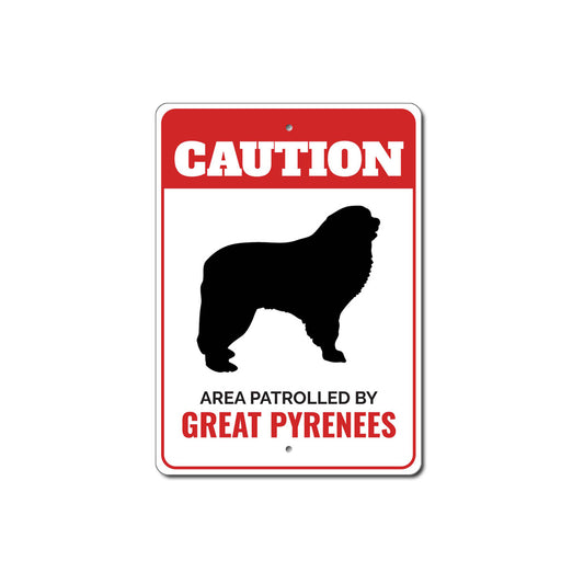 Patrolled By Great Pyrenees Caution Sign