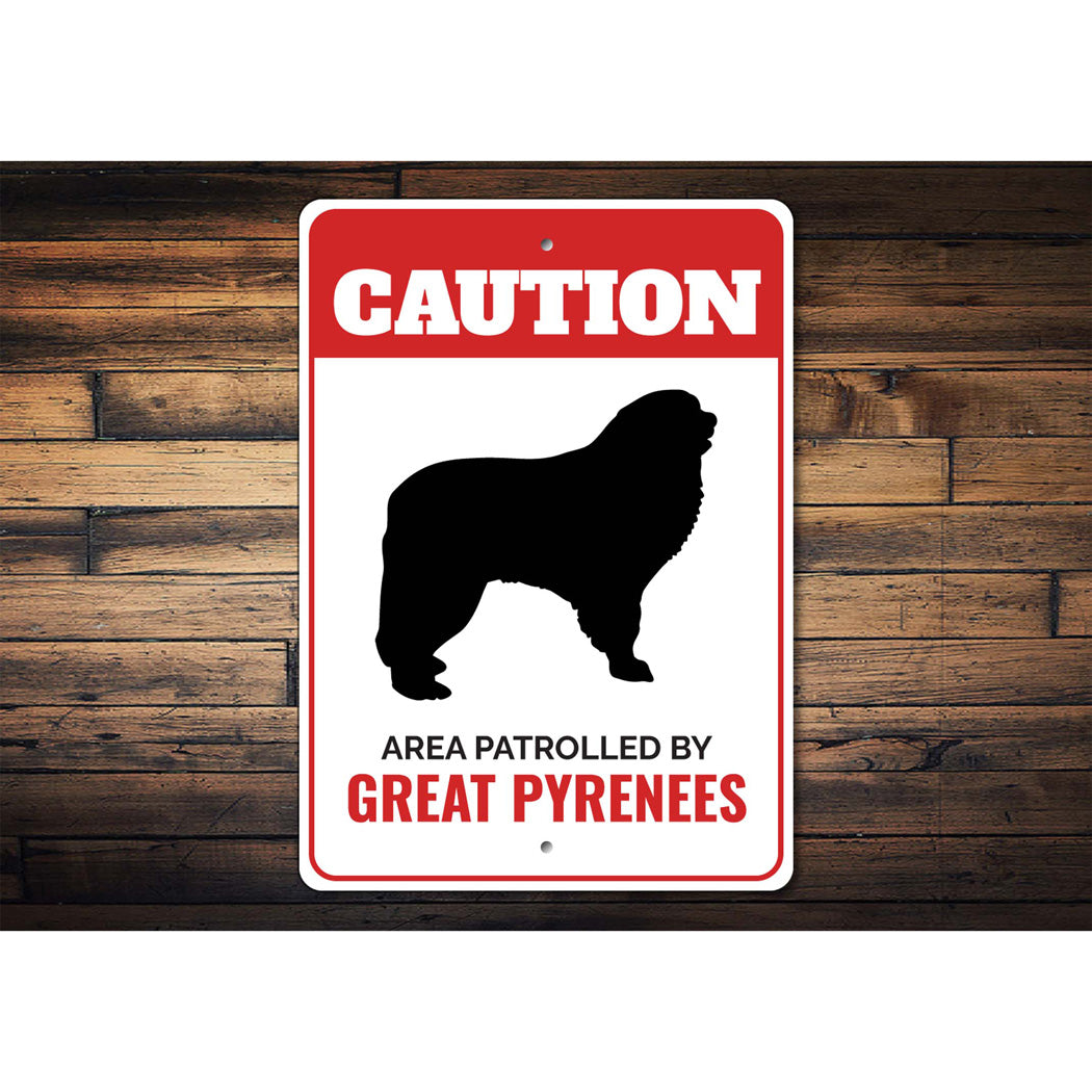 Patrolled By Great Pyrenees Caution Sign