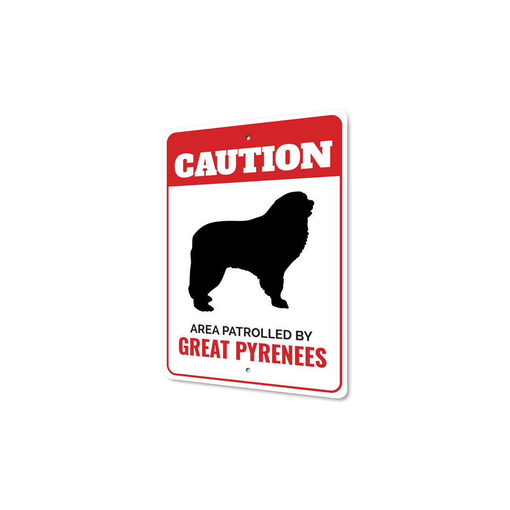 Patrolled By Great Pyrenees Caution Sign