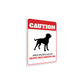 Patrolled By Greater Swiss Mountain Dog Caution Sign
