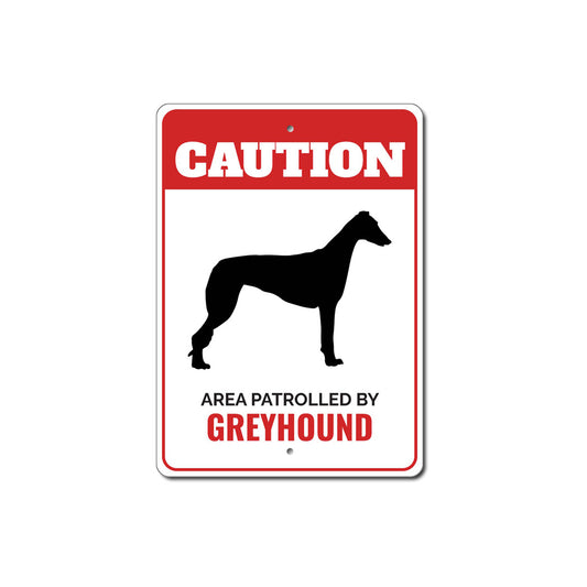 Patrolled By Greyhound Caution Sign