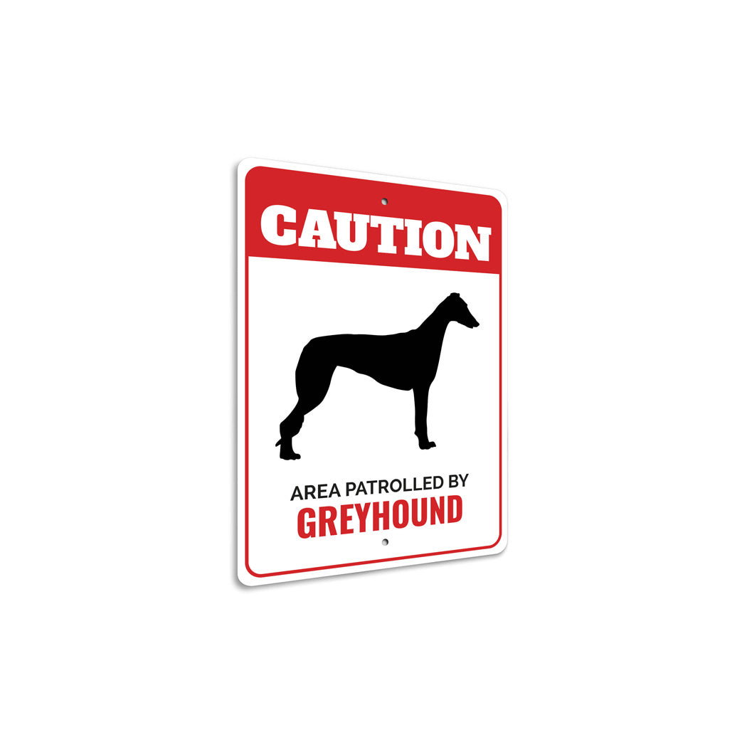 Patrolled By Greyhound Caution Sign