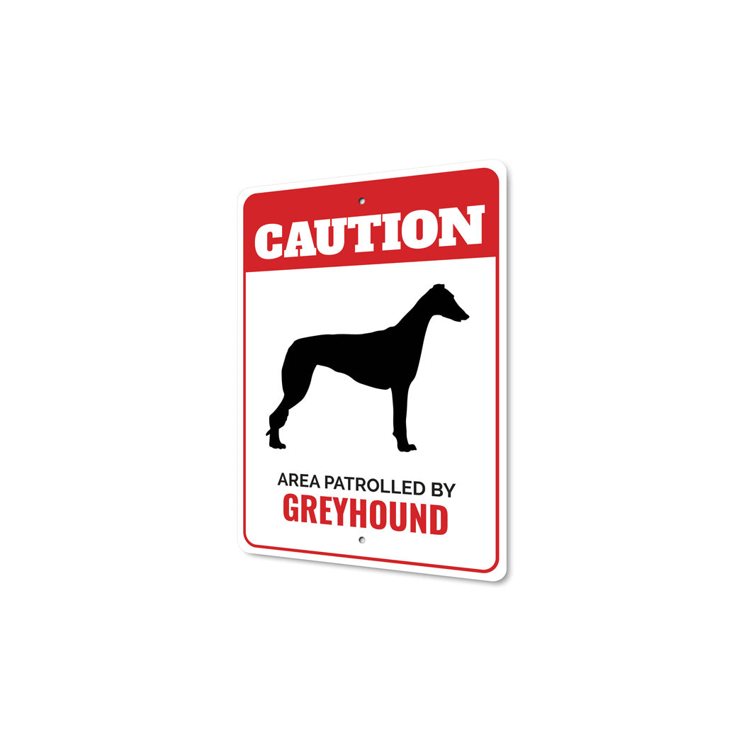 Patrolled By Greyhound Caution Sign