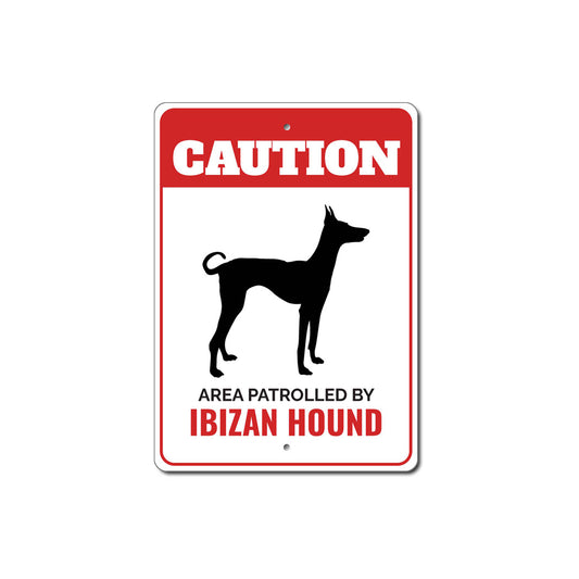 Patrolled By Ibizan Hound Caution Sign