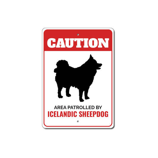Patrolled By Icelandic Sheepdog Caution Sign