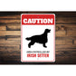 Patrolled By Irish Setter Caution Sign