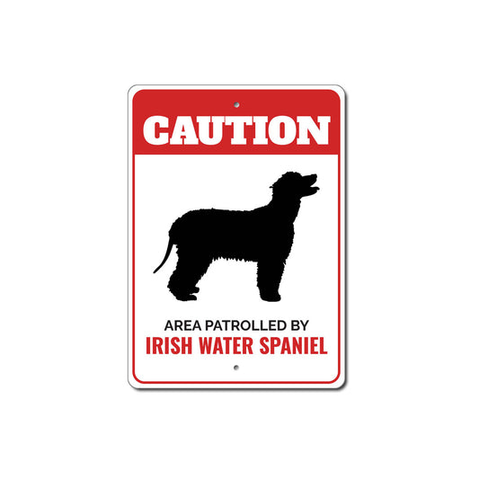 Patrolled By Irish Water Spaniel Caution Sign