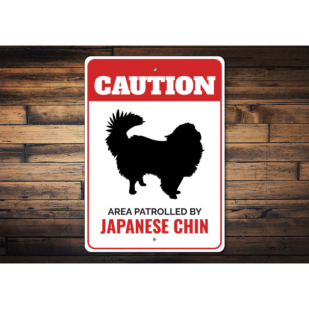 Patrolled By Japanese Chin Caution Sign