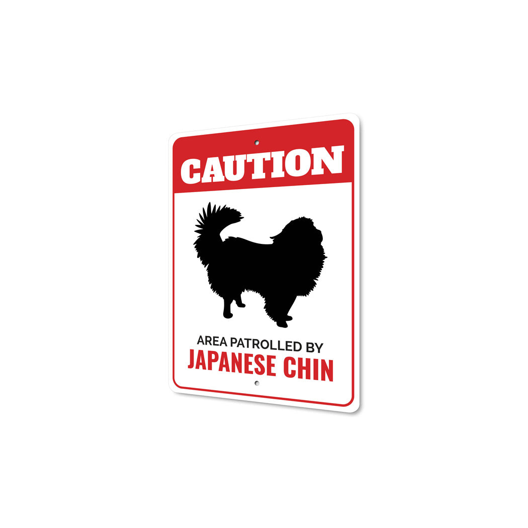 Patrolled By Japanese Chin Caution Sign