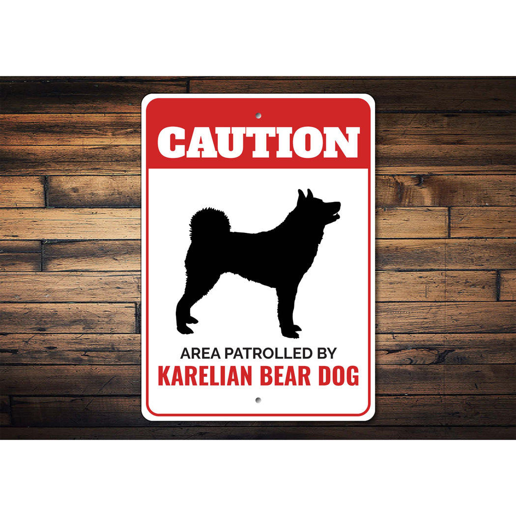 Patrolled By Karelian Bear Dog Caution Sign