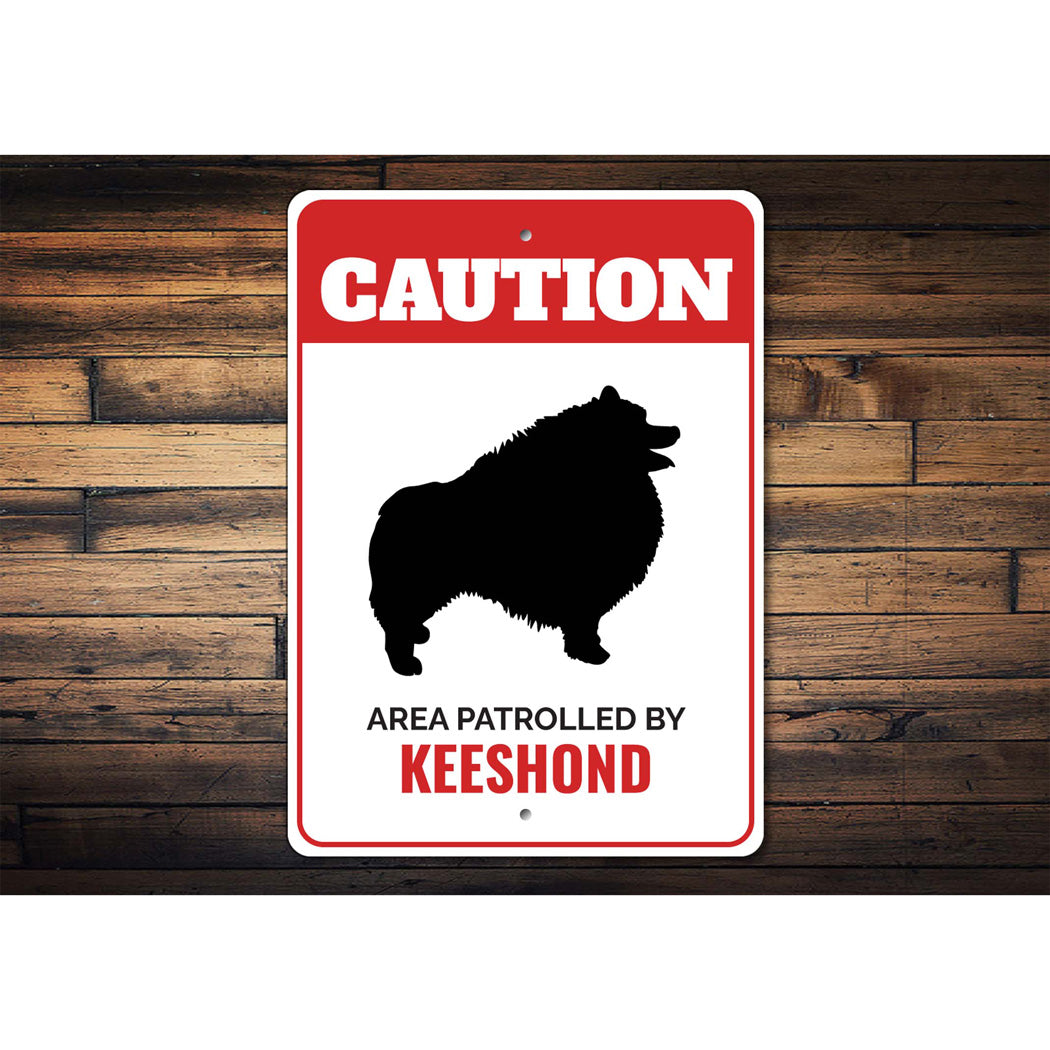 Patrolled By Keeshond Caution Sign