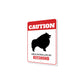 Patrolled By Keeshond Caution Sign