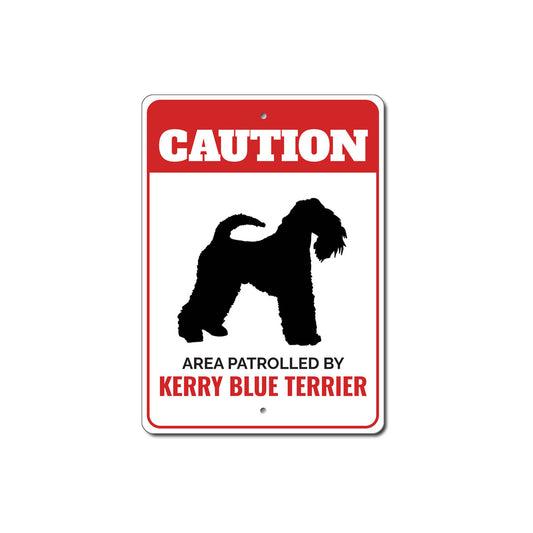 Patrolled By Kerry Blue Terrier Caution Sign