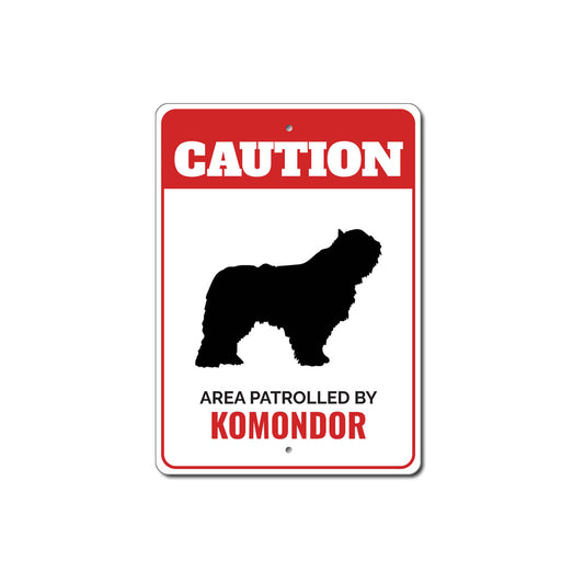 Patrolled By Komondor Caution Sign