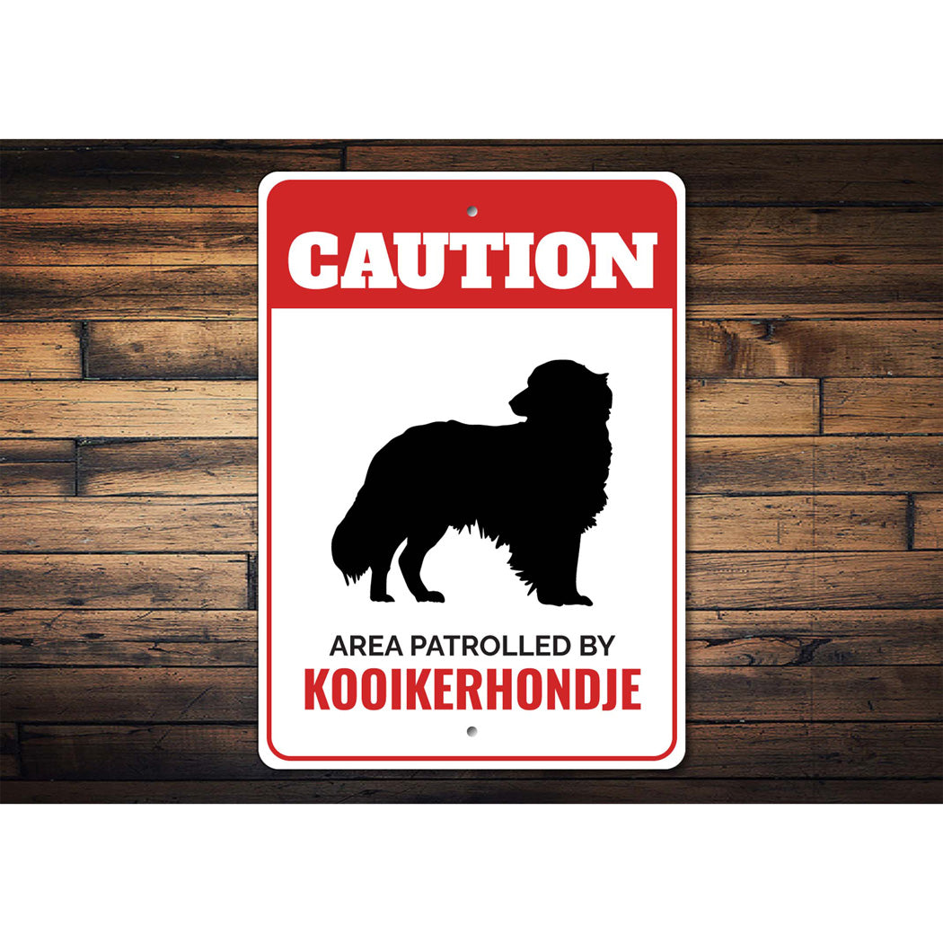 Patrolled By Kooikerhondje Caution Sign