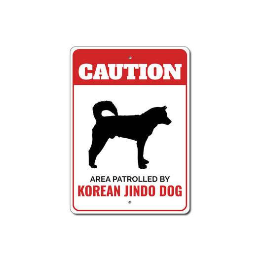 Patrolled By Korean Jindo Dog Caution Sign