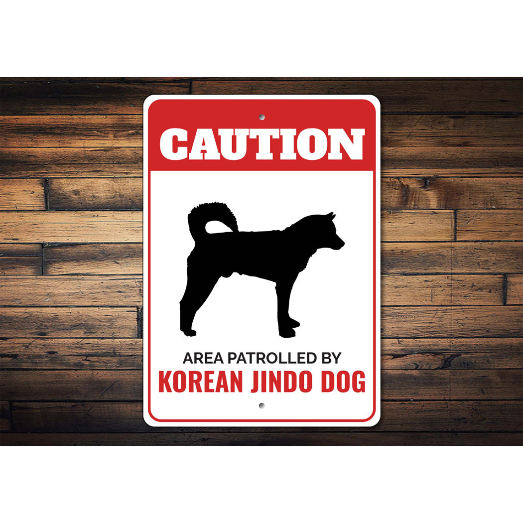 Patrolled By Korean Jindo Dog Caution Sign