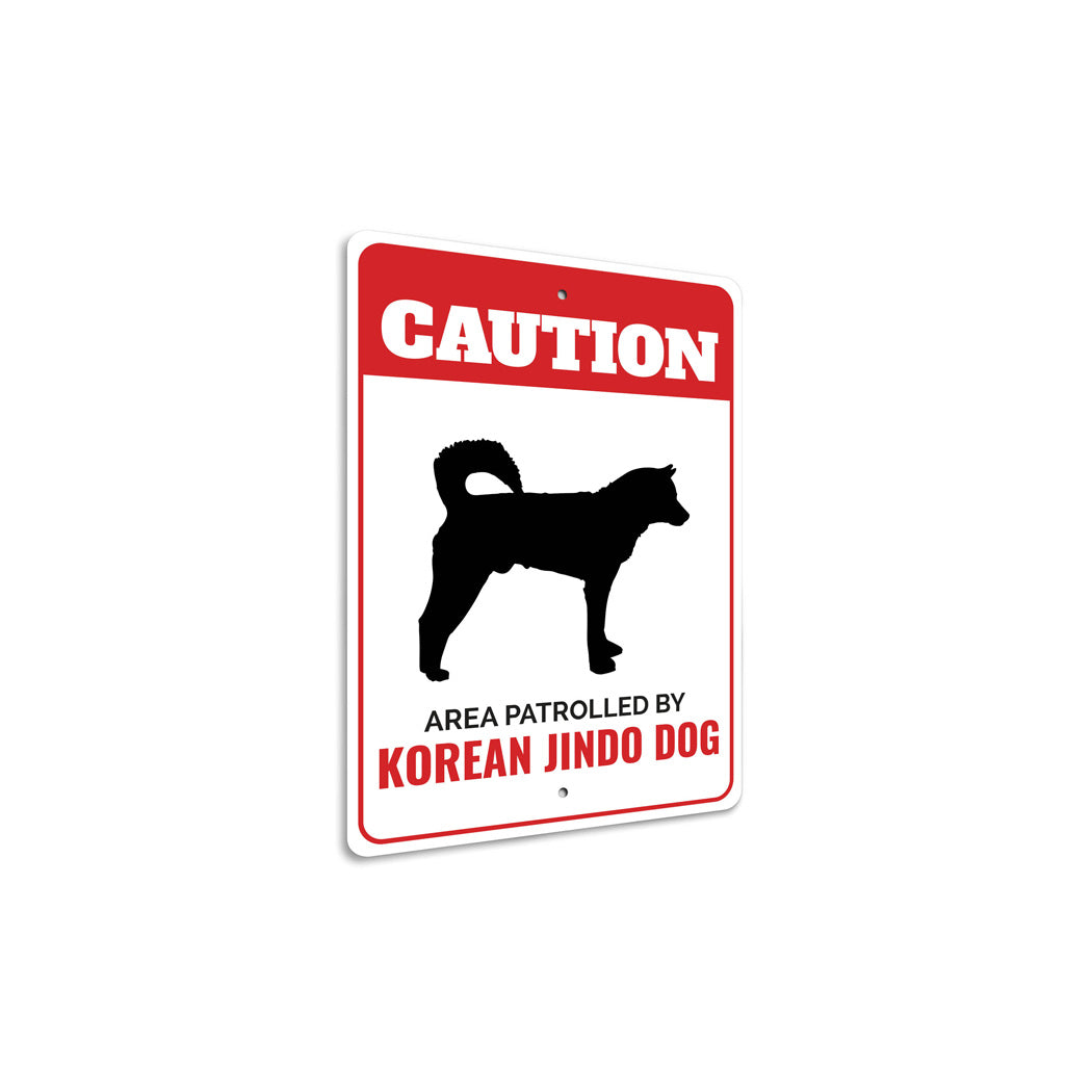 Patrolled By Korean Jindo Dog Caution Sign