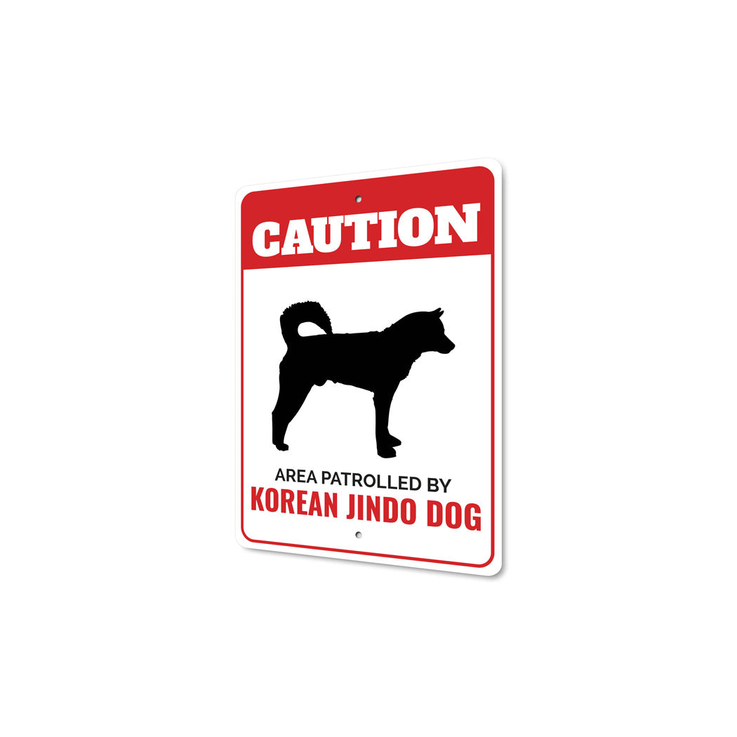 Patrolled By Korean Jindo Dog Caution Sign