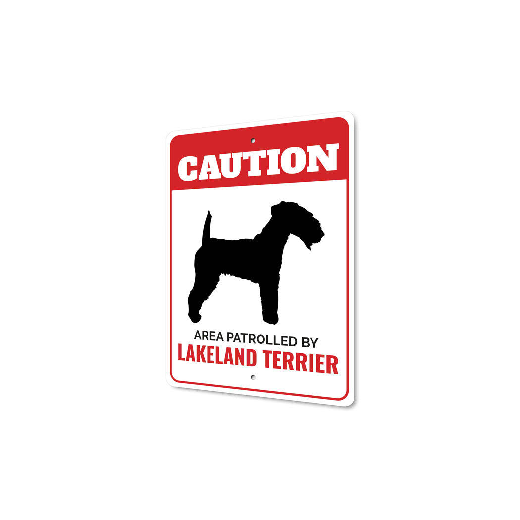 Patrolled By Lakeland Terrier Caution Sign