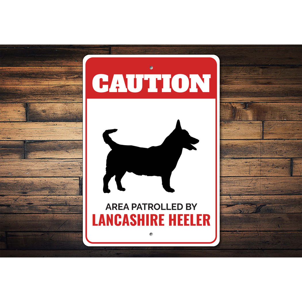 Patrolled By Lancashire Heeler Caution Sign