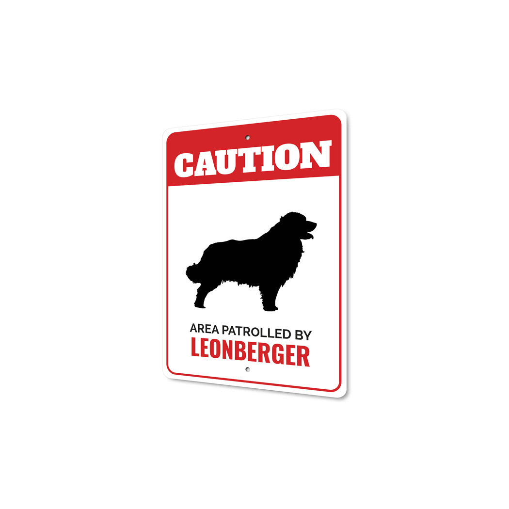 Patrolled By Leonberger Caution Sign