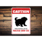 Patrolled By Maltese Shih Tzu Caution Sign