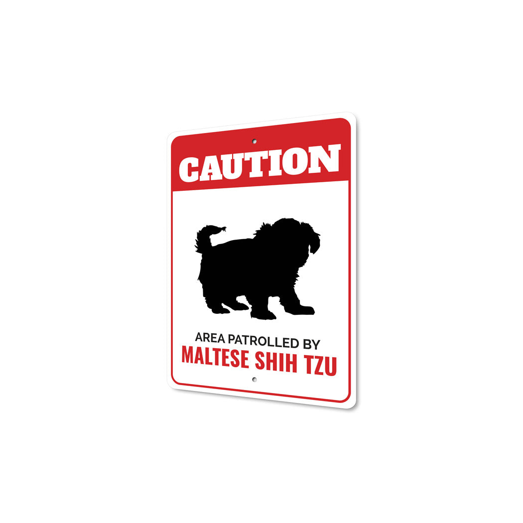 Patrolled By Maltese Shih Tzu Caution Sign