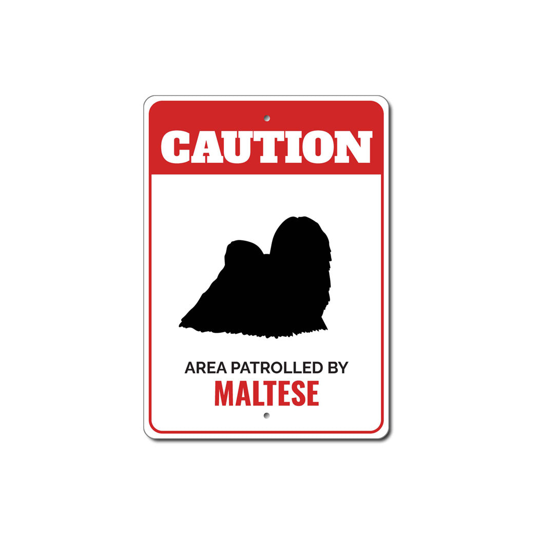 Patrolled By Maltese Caution Sign