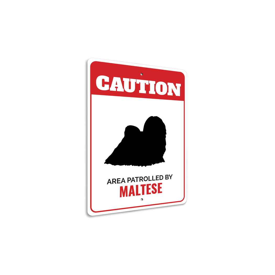 Patrolled By Maltese Caution Sign