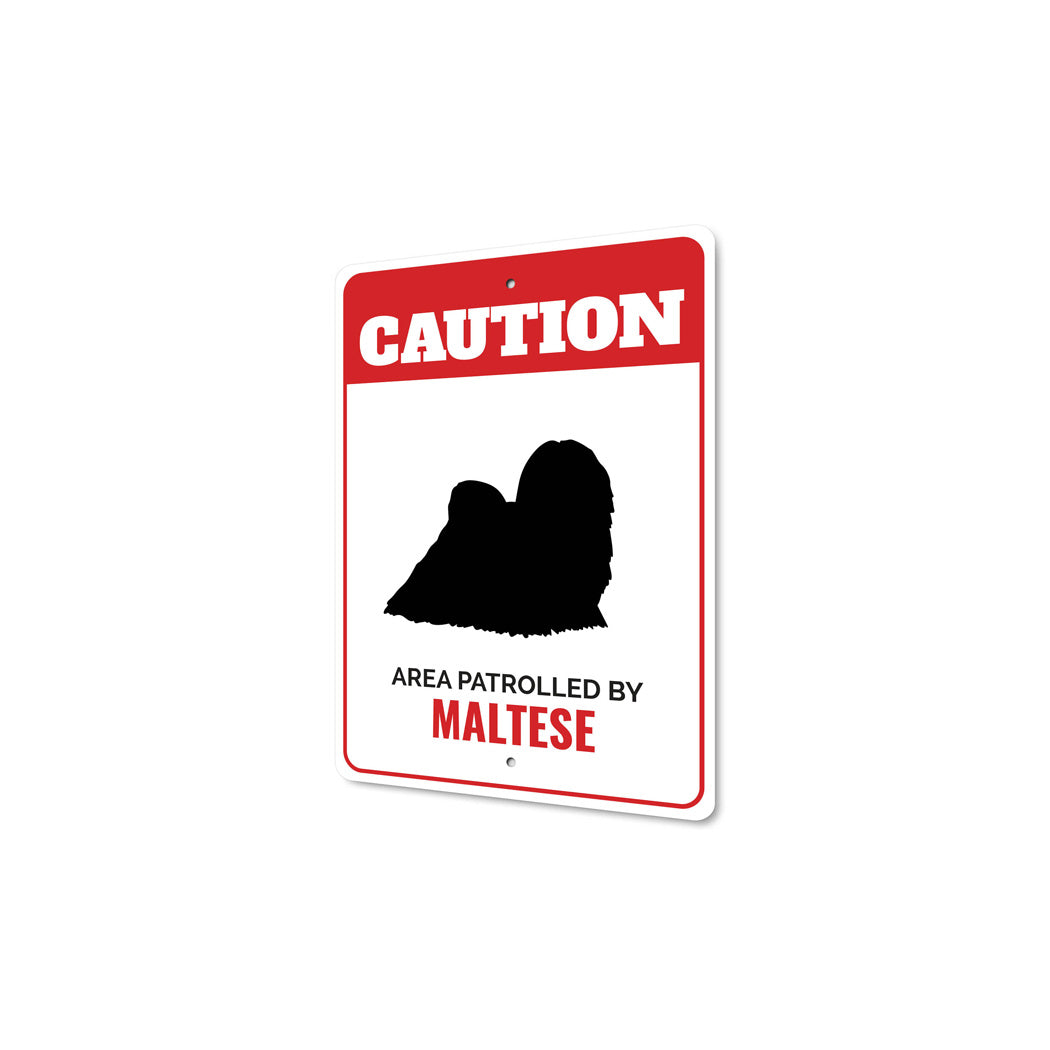 Patrolled By Maltese Caution Sign