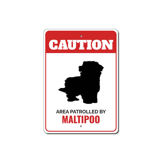 Patrolled By Maltipoo Caution Sign